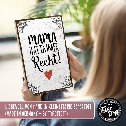 Holzschild mit Spruch - Mama hat immer Recht – HS-GH-00054