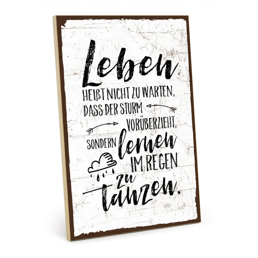 Holzschild mit Spruch - Im Regen tanzen - HS-GH-00257