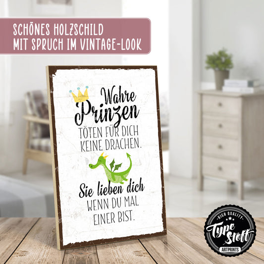 Holzschild mit Spruch - Wahre Prinzen töten keine Drachen - HS-GH-00300