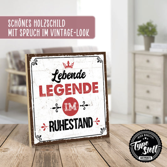 Holzschild mit Spruch - Lebende Legende im Ruhestand – HS-QN-00479