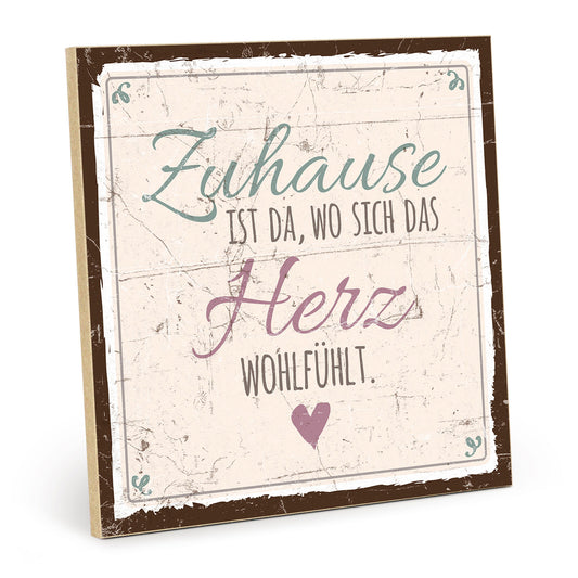 Holzschild mit Spruch - Zuhause - wo sich das Herz wohlfühlt – HS-QN-00527