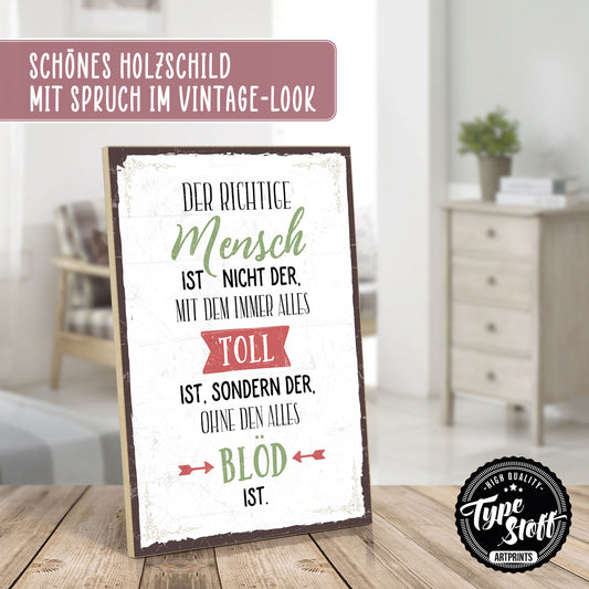 Holzschild mit Spruch - Der richtige Mensch - Liebe – HS-GH-00543