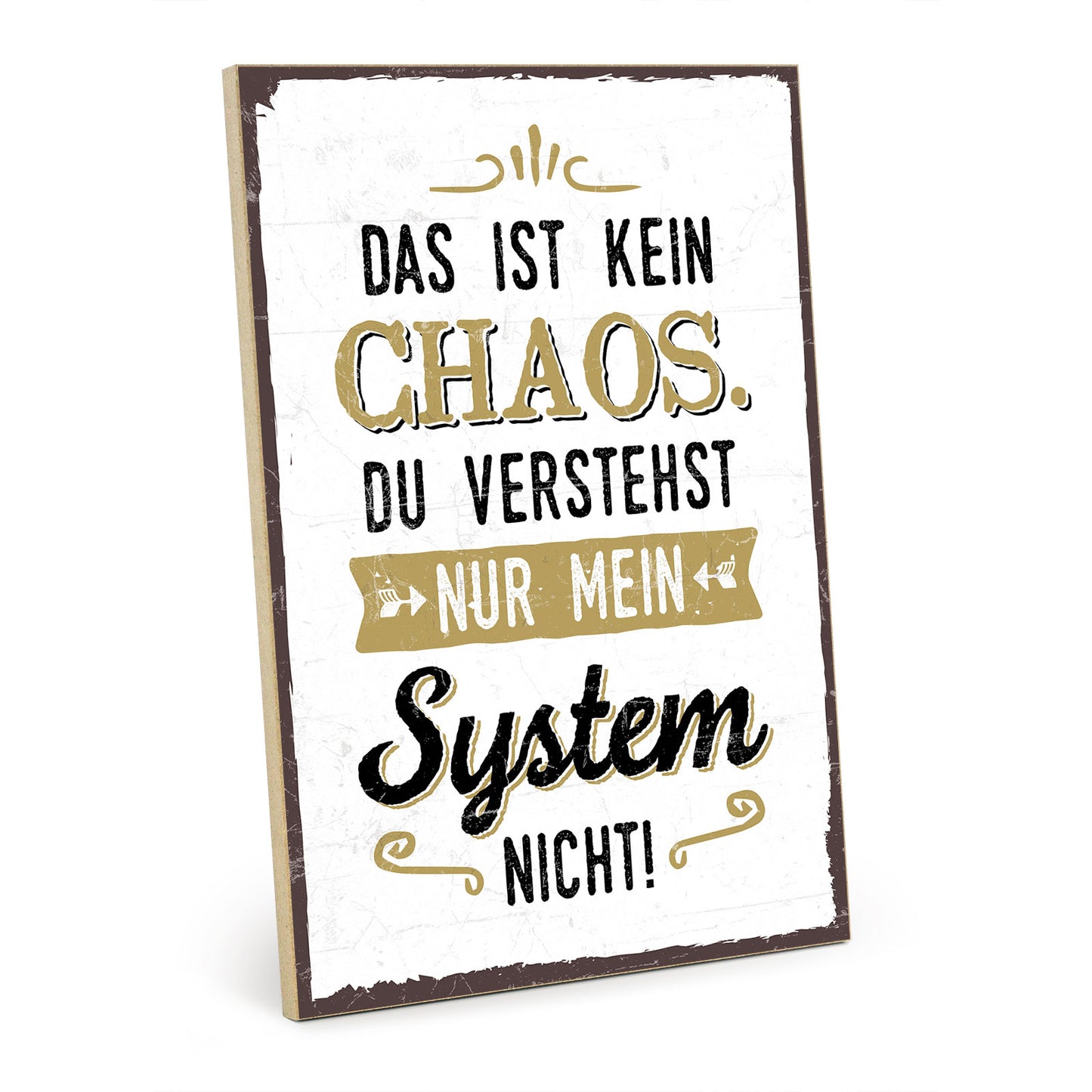 Holzschild mit Spruch - Ordnung - Chaos mit System – HS-GH-00660