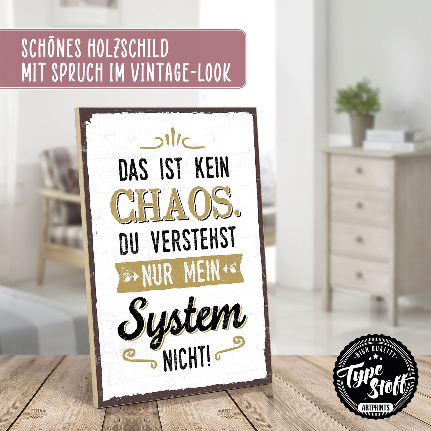 Holzschild mit Spruch - Ordnung - Chaos mit System – HS-GH-00660