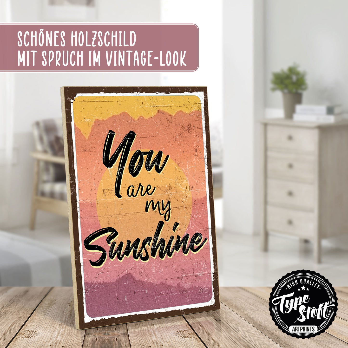 Holzschild mit Spruch - Liebe - You are my sunshine – HS-GH-00704