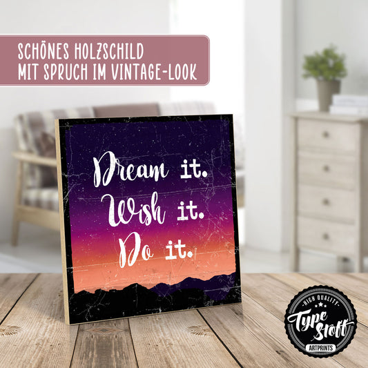 Holzschild mit Spruch - Motivation - Dream it - Do it – HS-QN-00755