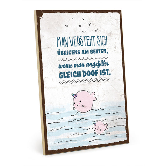 Holzschild mit Spruch - Freunde - gleich doof – HS-GH-00786