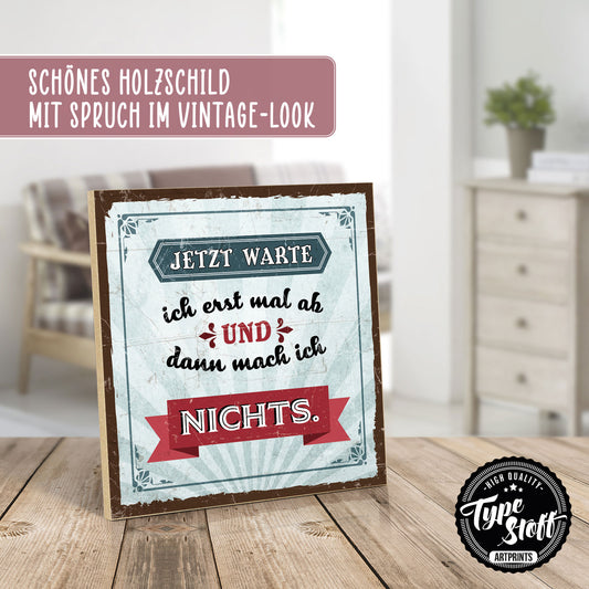 Holzschild mit Spruch - Hygge - Abwarten - Nichts tun – HS-QN-00787