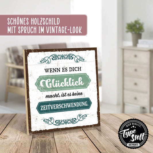 Holzschild mit Spruch - Hygge - Glück - Zeitverschwendung – HS-QN-00806