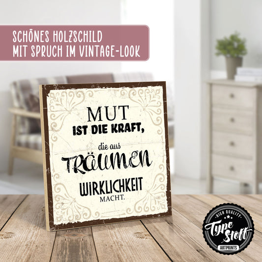 Holzschild mit Spruch - Motivation-Mut-Kraft-Wirklichkeit - HS-QN-00813