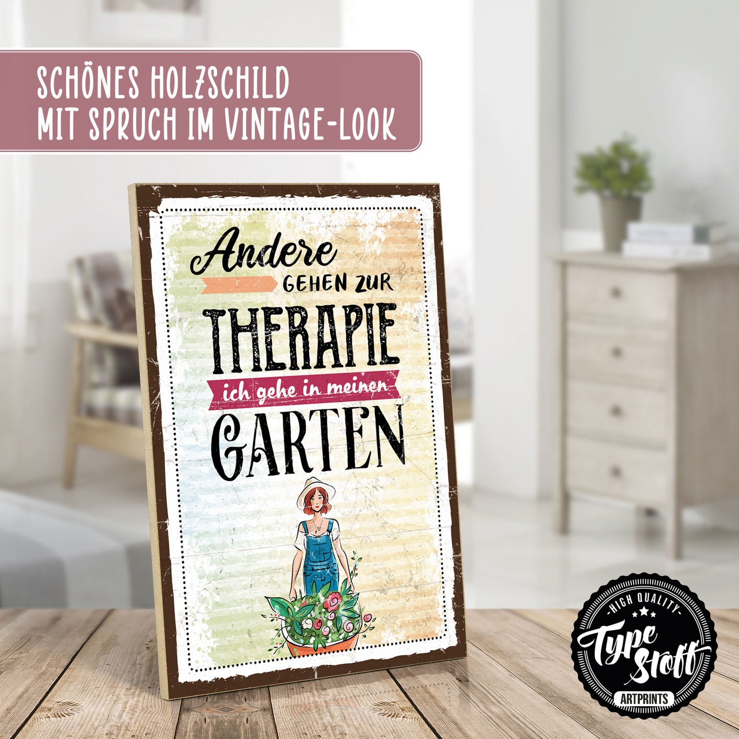 Holzschild mit Spruch - Garten - Andere gehen zur Therapie – HS-GH-00865