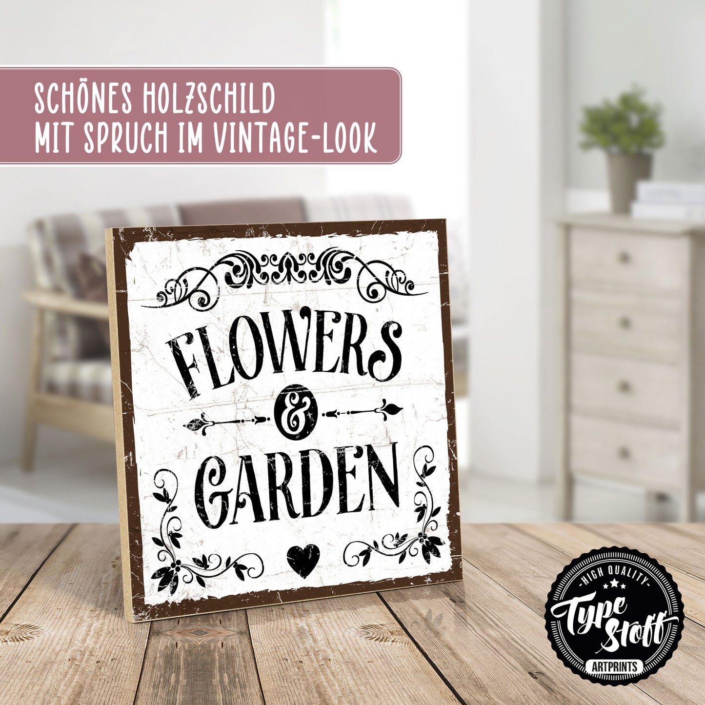 Holzschild mit Spruch - Garten - Flowers and garden – HS-QN-00868