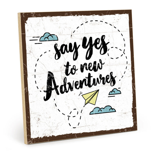 Holzschild mit Spruch - Say yes to new adventures – HS-QN-00920