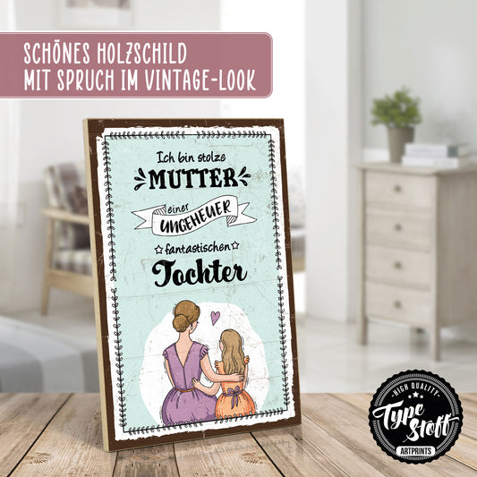 Holzschild mit Spruch - Stolze Mutter- fantastische Tochter – HS-QN-00948