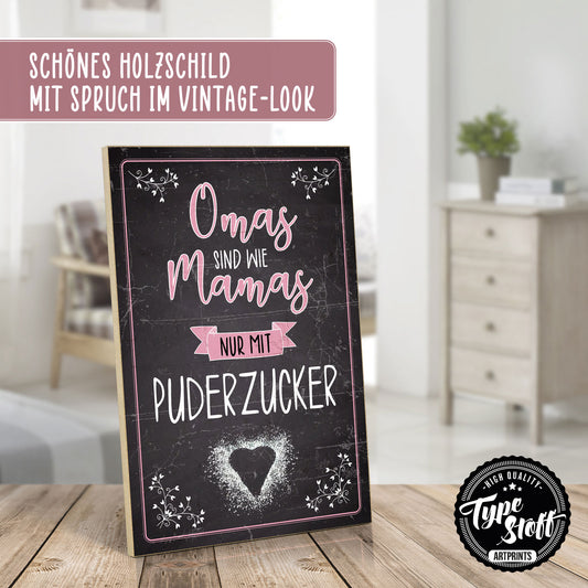 Holzschild mit Spruch - Oma - Wie Mama mit Puderzucker – HS-GH-01010