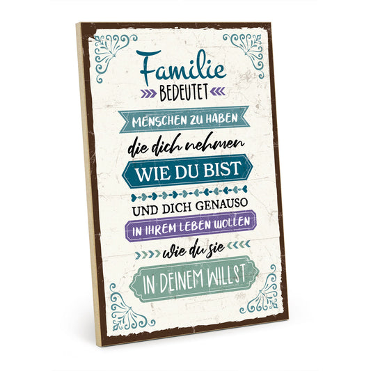 Holzschild mit Spruch - Familie nimmt dich so wie du bist – HS-GH-01011