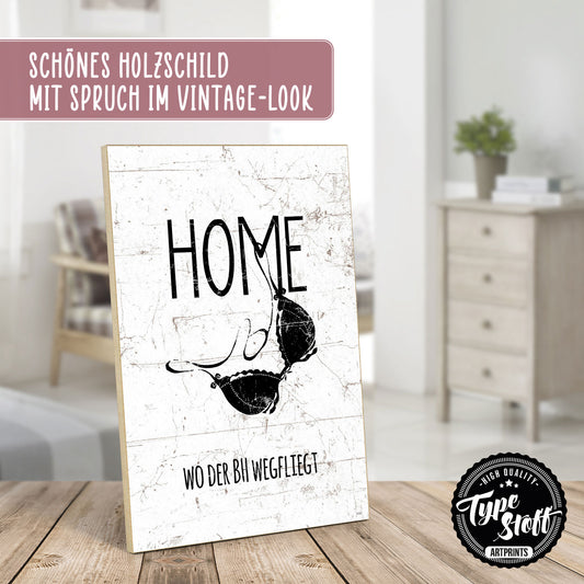 Holzschild mit Spruch - Zuhause - Wo der BH wegfliegt – HS-GH-01040