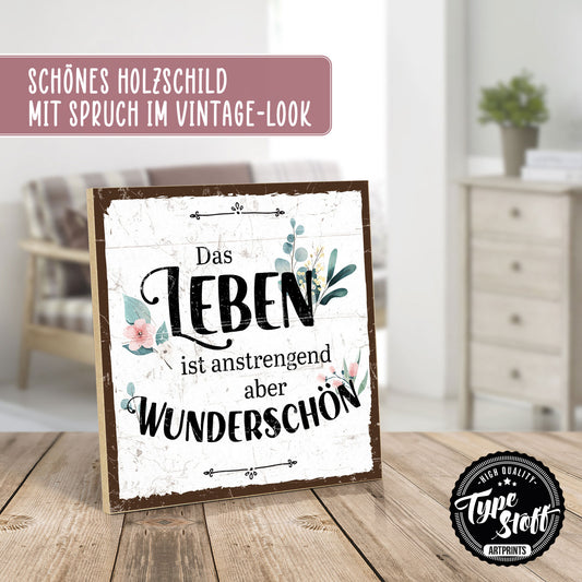 Holzschild mit Spruch - Hygge - Das Leben ist anstrengend - HS-QN-01060