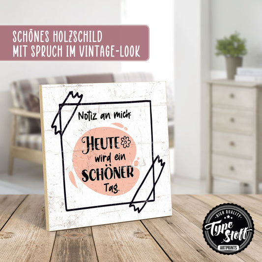 Holzschild mit Spruch - Hygge - Heute ist ein schöner Tag – HS-QN-01068