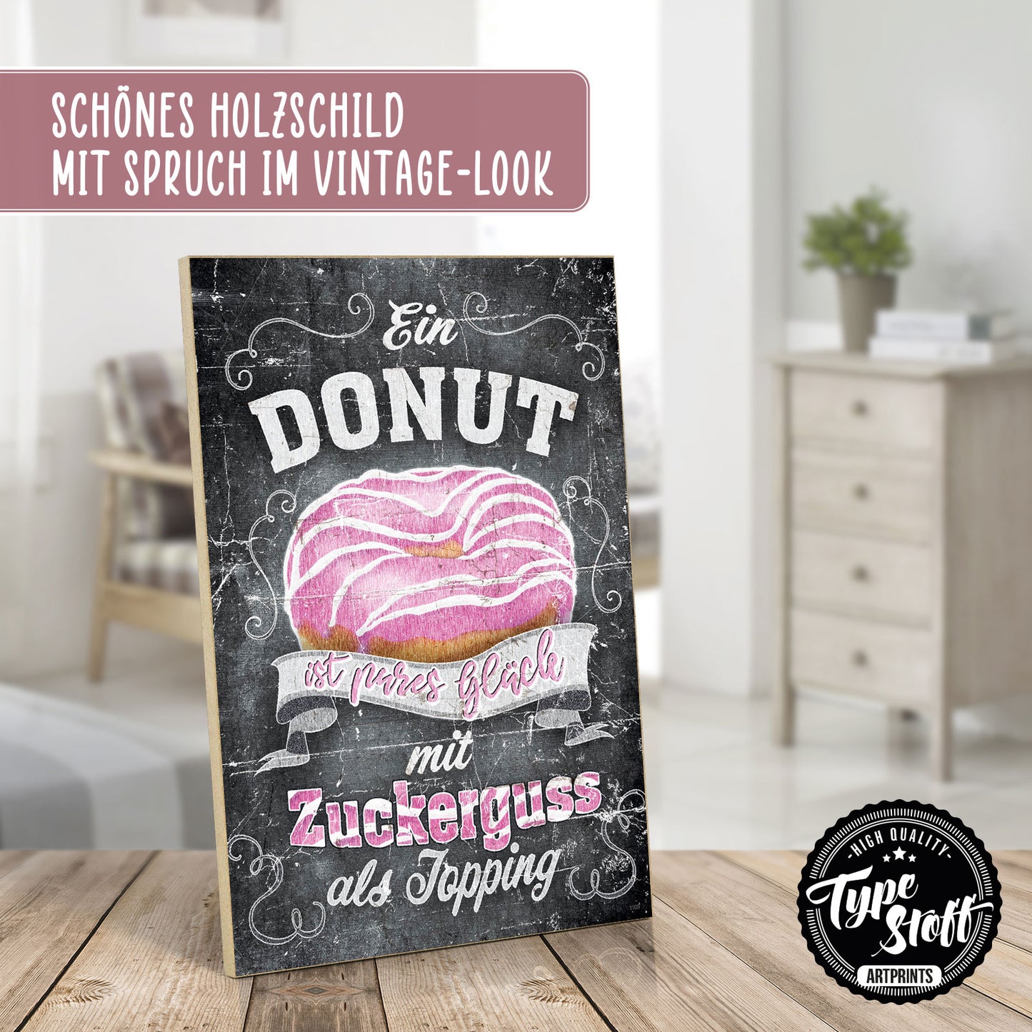 Holzschild mit Spruch - Ein Donut ist pures Glück – HS-GH-01108