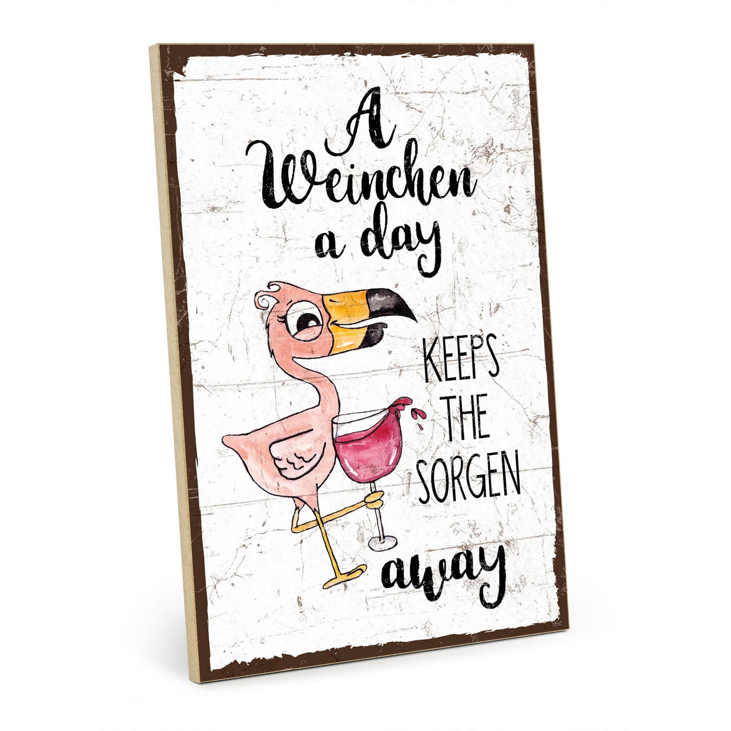 Holzschild mit Spruch - A Weinchen a day – HS-GH-01250