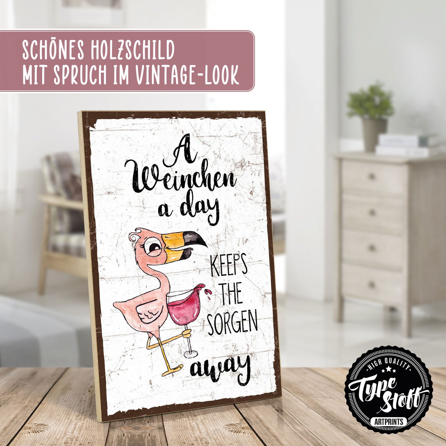 Holzschild mit Spruch - A Weinchen a day – HS-GH-01250