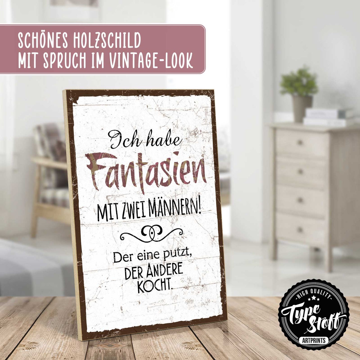 Holzschild mit Spruch - Fantasien mit Männern – HS-GH-01358