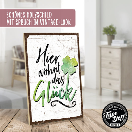 Holzschild mit Spruch - Hier wohnt das Glück - HS-GH-01398