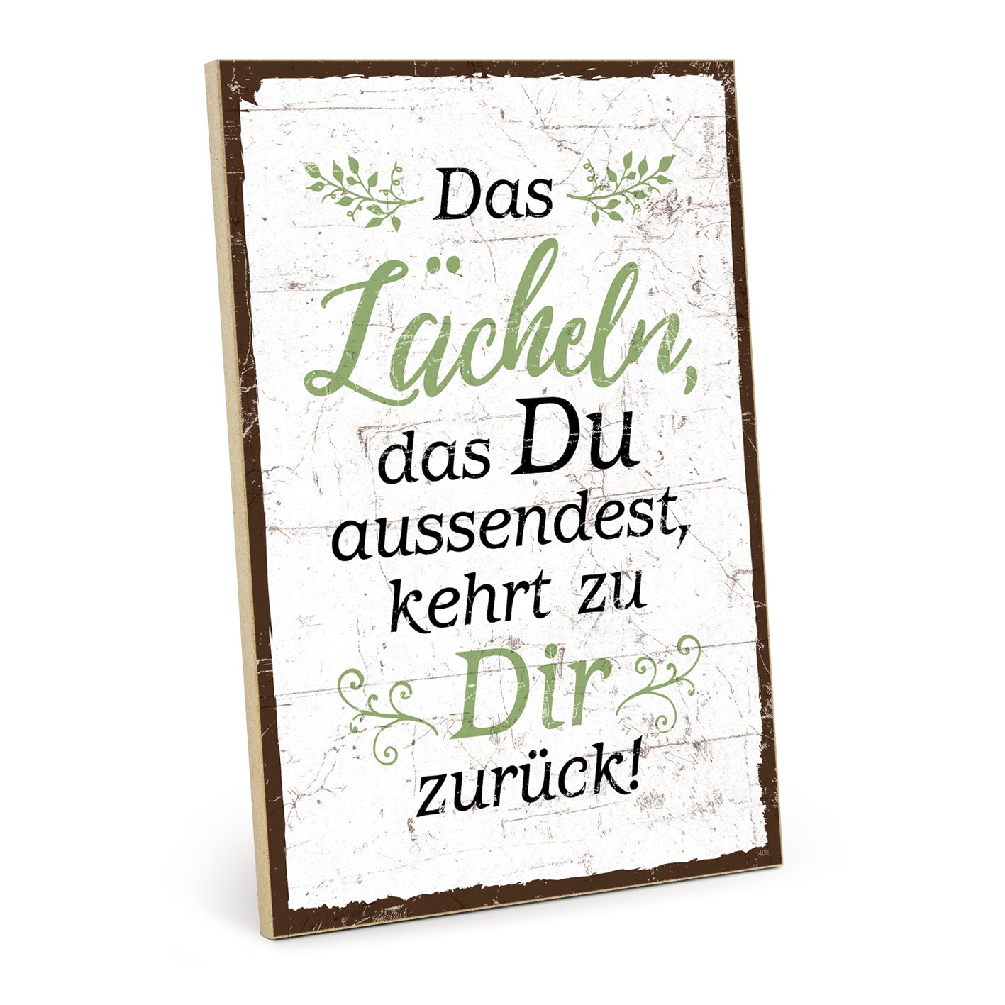 Holzschild mit Spruch - Das Lächeln das du aussendest - HS-GH-01408