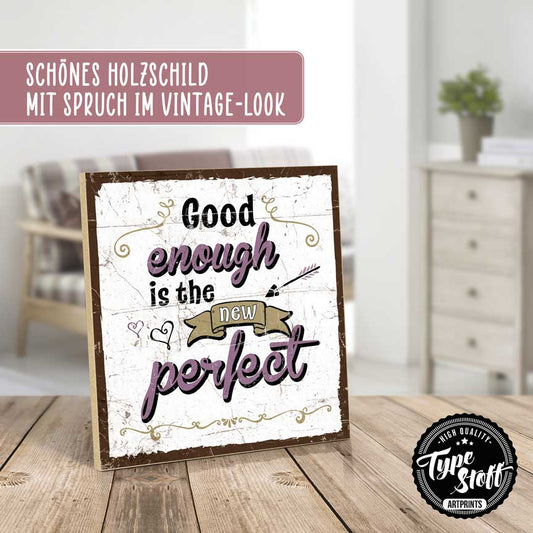 Holzschild mit Spruch - Good enough – HS-QN-01455